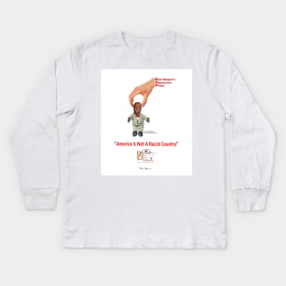 "America Is Not A Racist Country" Kids Long Sleeve T-Shirt